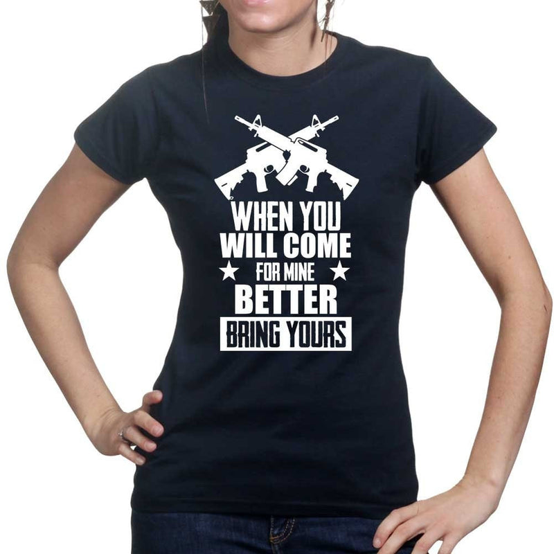 Come For Mine Ladies T-shirt