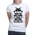 Come For Mine Ladies T-shirt