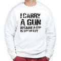 I Carry A Gun Sweatshirt