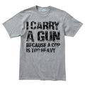I Carry A Gun Men's T-shirt