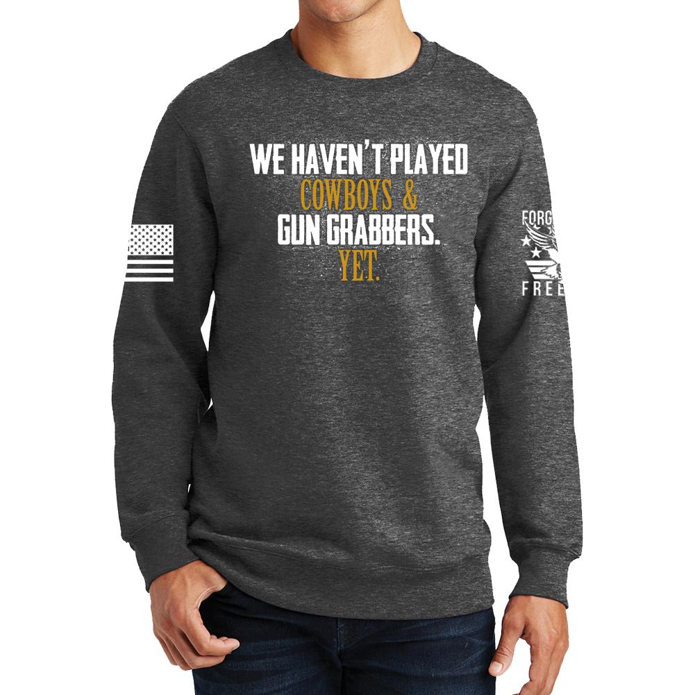 Cowboys and Gun Grabbers Sweatshirt