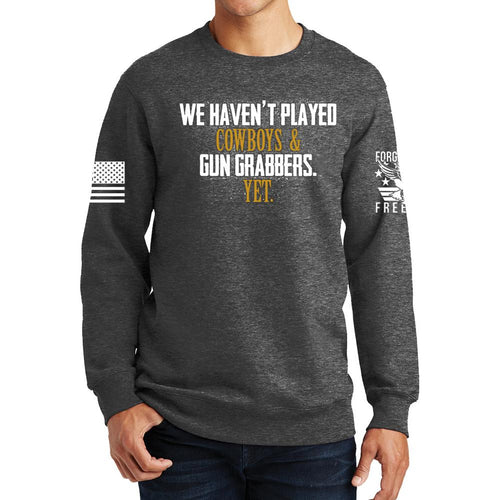 Cowboys and Gun Grabbers Sweatshirt