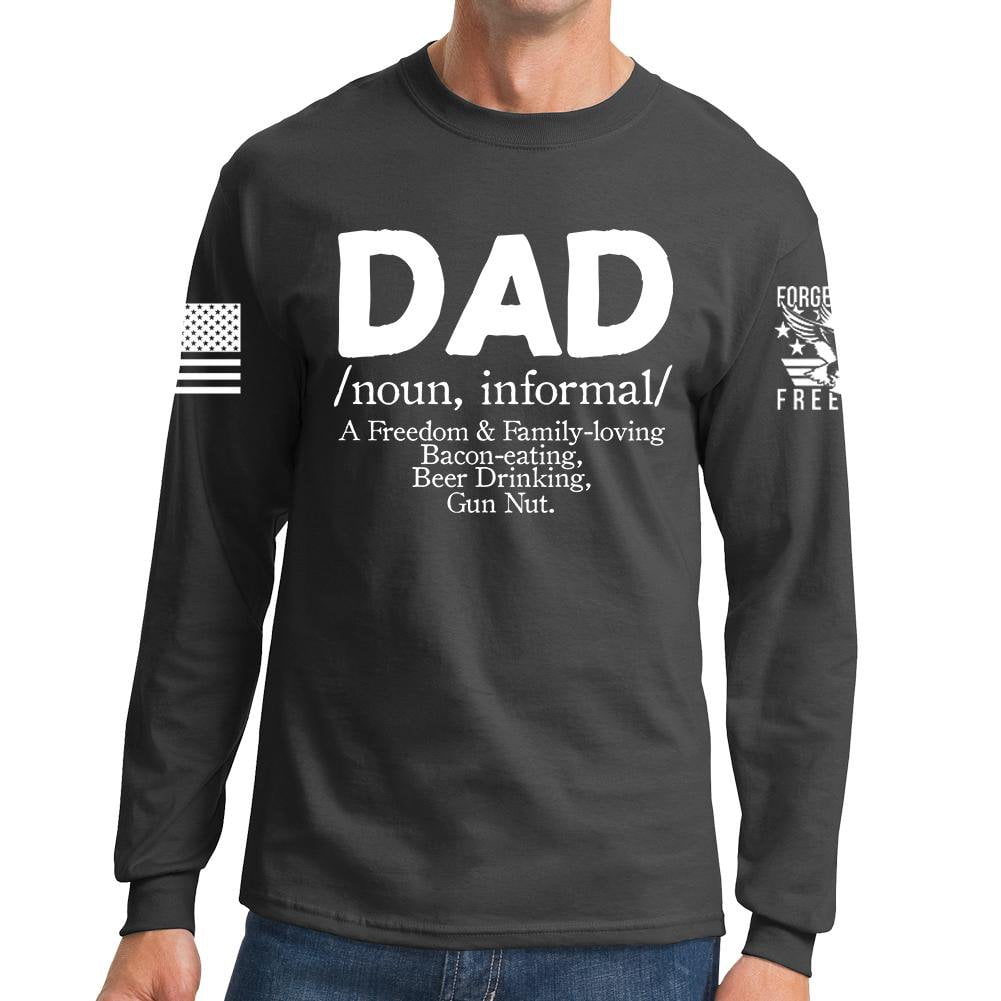 Dad Definition Long Sleeve T-shirt – Forged From Freedom