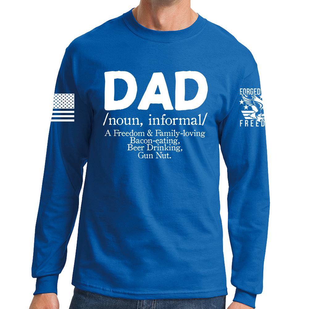 Dad Definition Long Sleeve T-shirt – Forged From Freedom