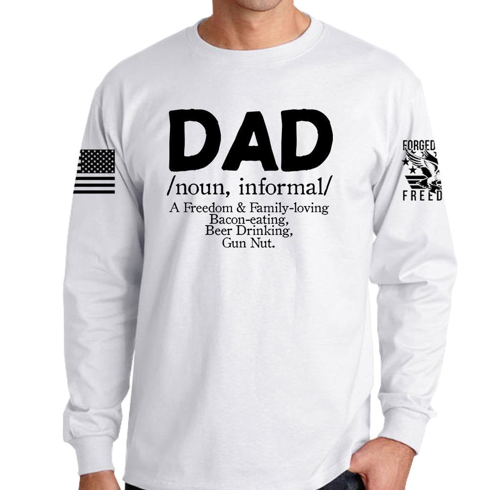 Dad Definition Long Sleeve T-shirt – Forged From Freedom