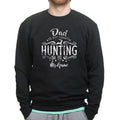 Dad Is My Name Hunting Is My Game Sweatshirt