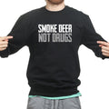 Smoke Deer Not Drugs Sweatshirt