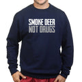 Smoke Deer Not Drugs Sweatshirt