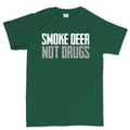 Smoke Deer Not Drugs Men's T-shirt