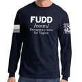 Definition of FUDD Long Sleeve T-shirt
