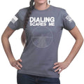 Dialing Scares Me Ladies T-shirt