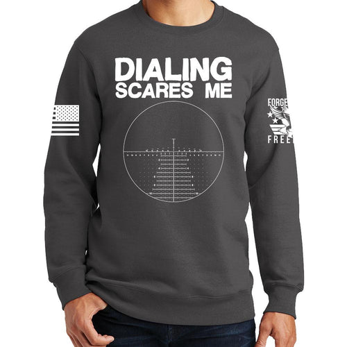 Dialing Scares Me Sweatshirt