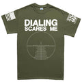 Dialing Scares Me Men's T-shirt