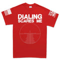 Dialing Scares Me Men's T-shirt