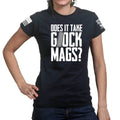 Does It Take Glock Mags Ladies T-shirt