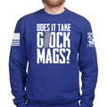 Does It Take Glock Mags Sweatshirt