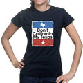 Don't California My Texas Ladies T-shirt