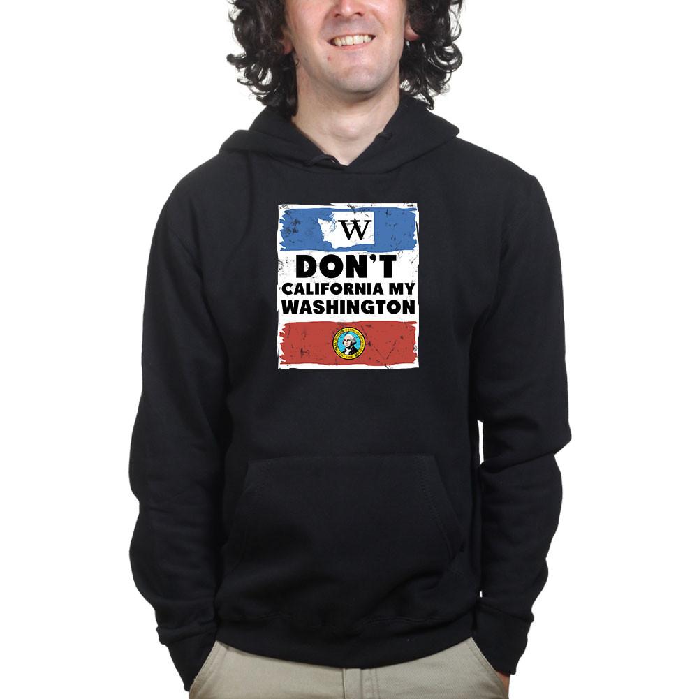 Unisex Don't California My Washington Hoodie