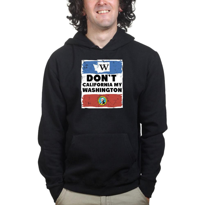 Unisex Don't California My Washington Hoodie