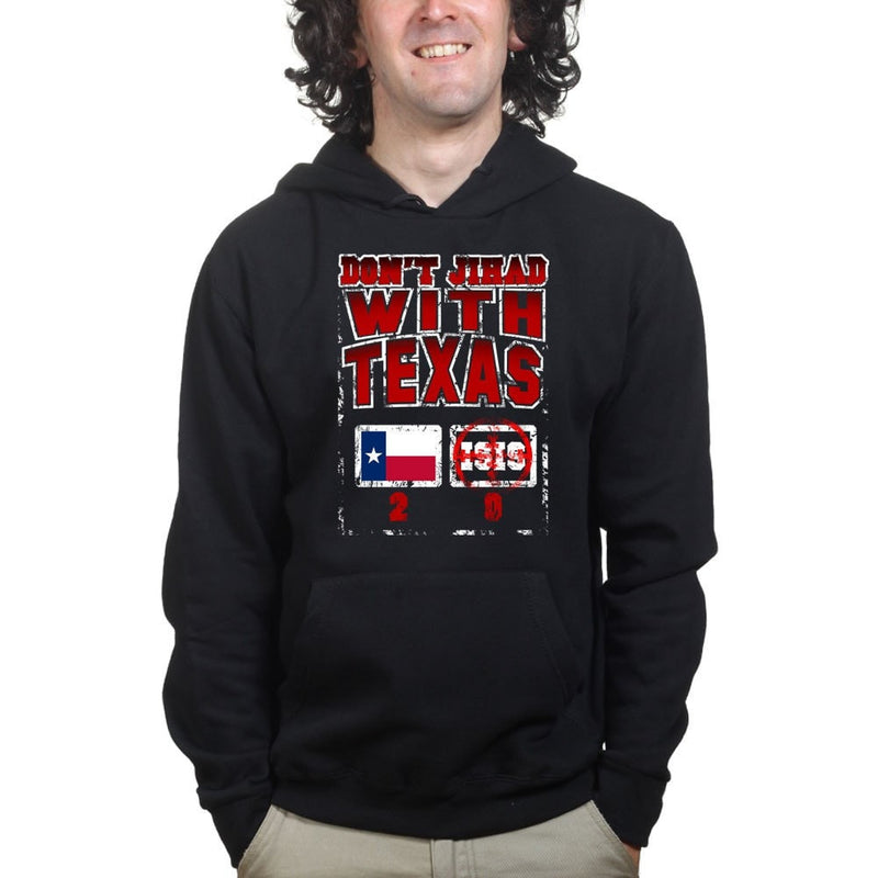 Don't Jihad With Texas Mens Hoodie