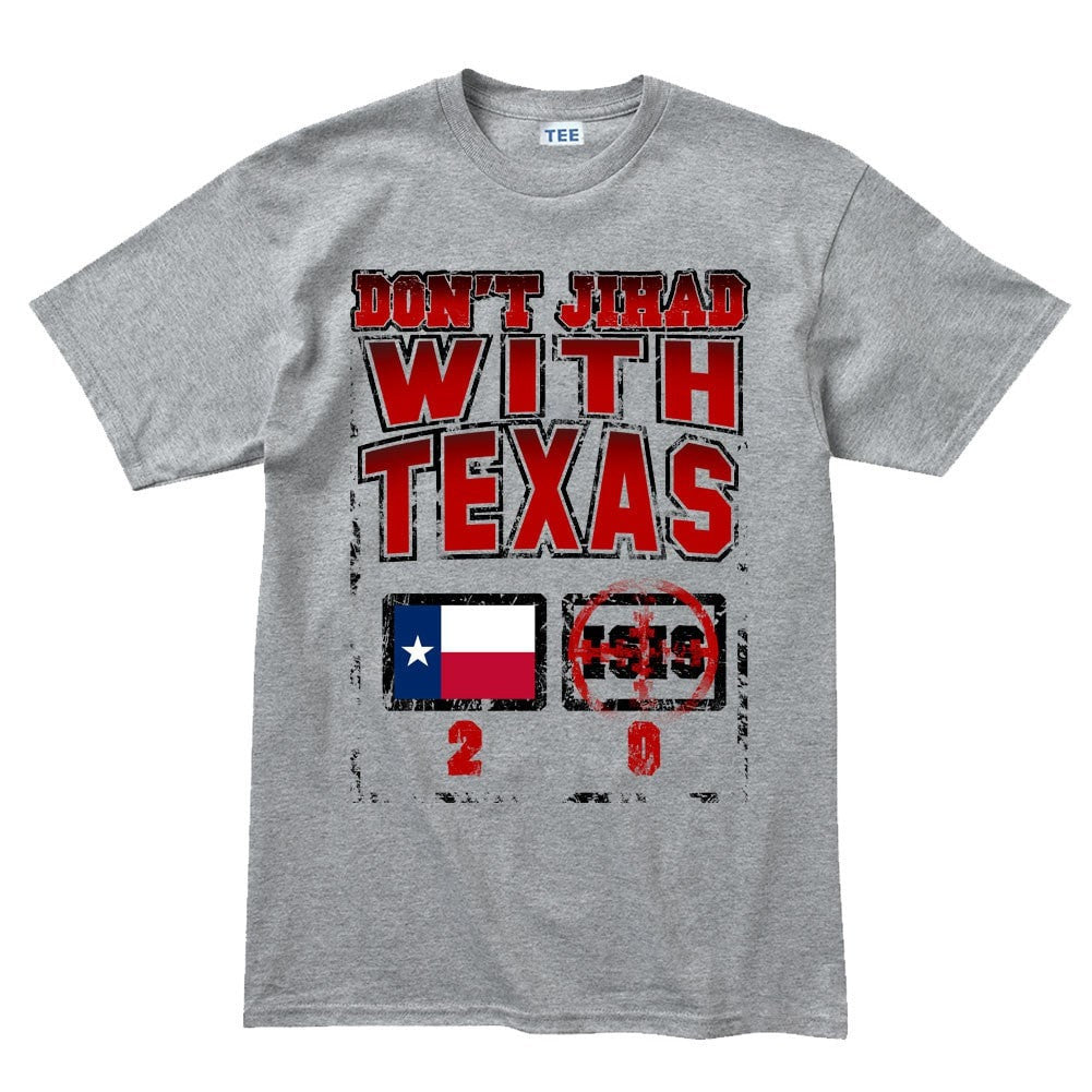 Don't Jihad With Texas Mens T-shirt