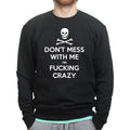 Don't Mess With Me Sweatshirt