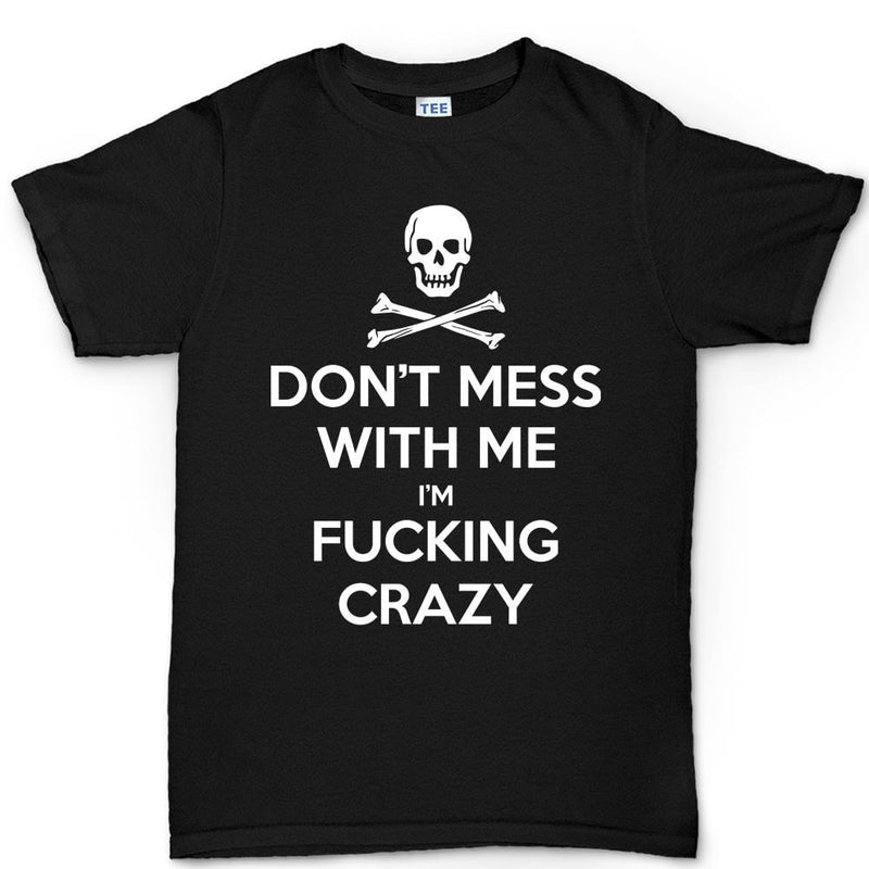 Don't Mess With Me Men's T-shirt