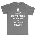 Don't Mess With Me Men's T-shirt