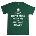 Don't Mess With Me Men's T-shirt