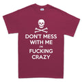 Don't Mess With Me Men's T-shirt