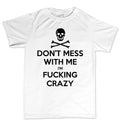 Don't Mess With Me Men's T-shirt