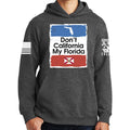 Don't California My Florida Hoodie