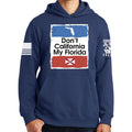 Don't California My Florida Hoodie