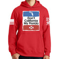 Don't California My Florida Hoodie