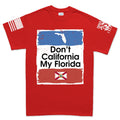 Don't California My Florida Men's T-shirt