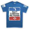 Don't California My Florida Men's T-shirt