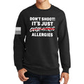 Don't Shoot Coronavirus Sweatshirt
