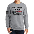 Don't Shoot Coronavirus Sweatshirt