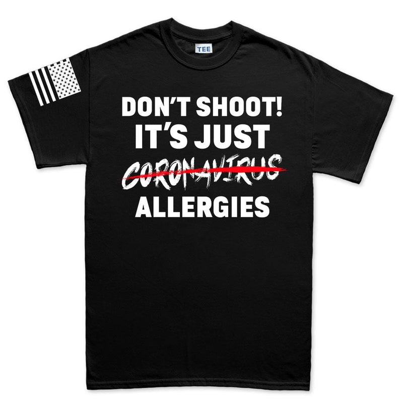 Mens Don't Shoot Coronavirus T-shirt