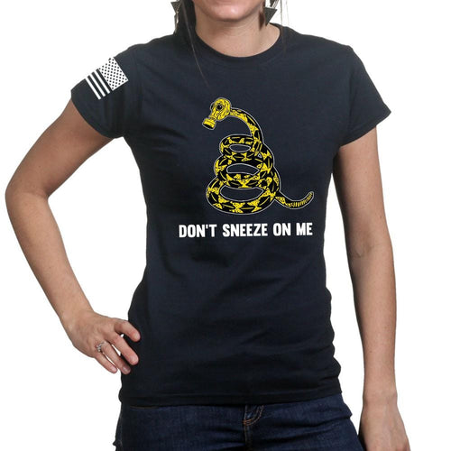 Ladies Don't Sneeze On Me T-shirt