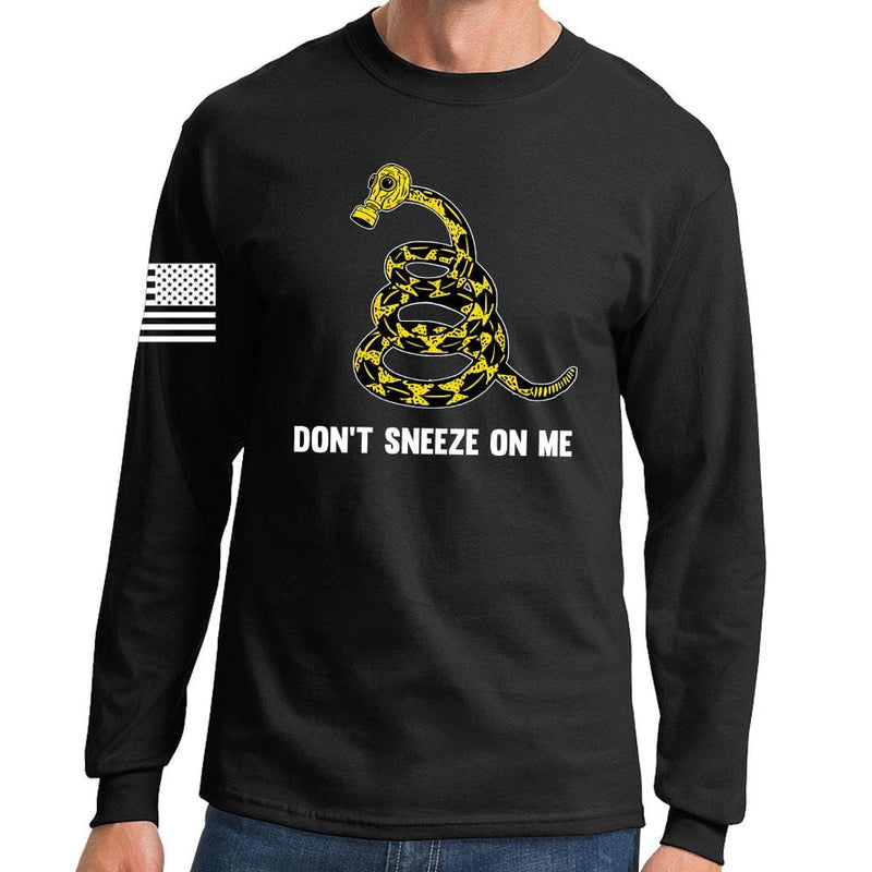 Don't Sneeze On Me Long Sleeve T-shirt