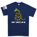 Mens Don't Sneeze On Me T-shirt