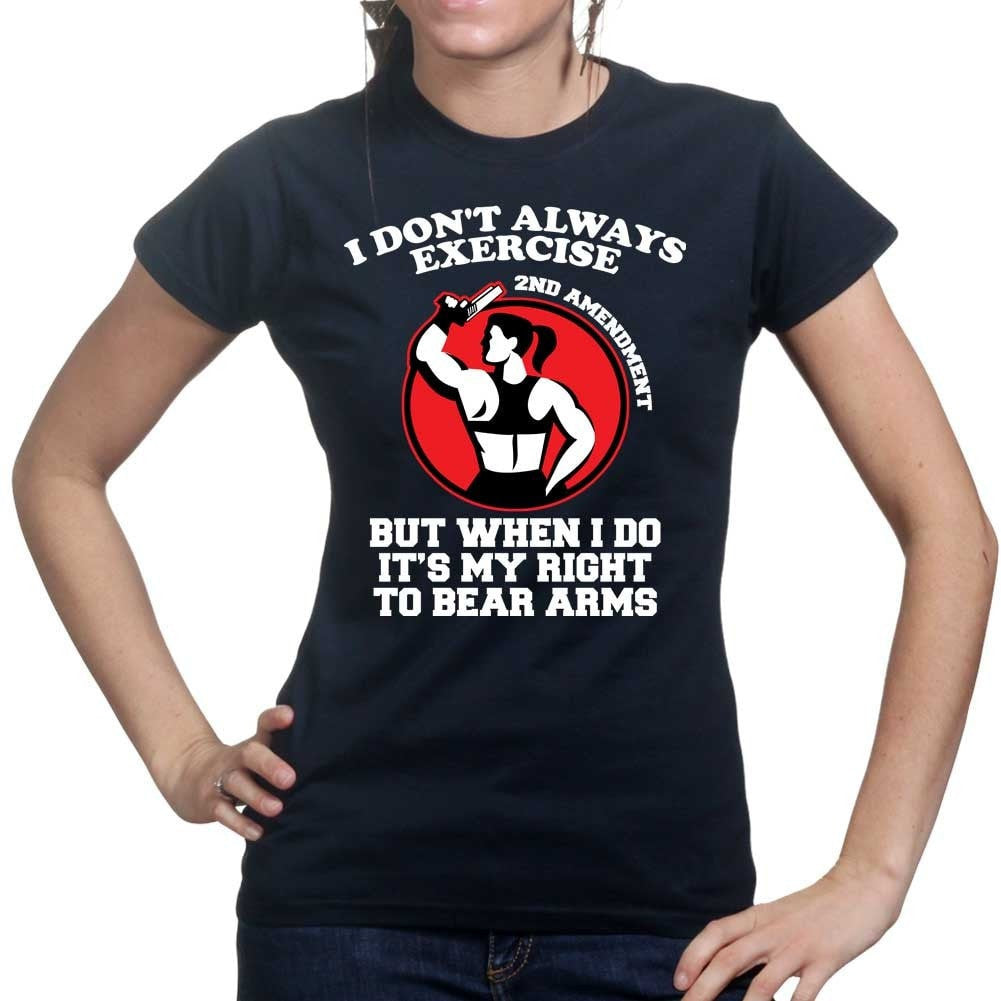 Exercise Your Right To Bear Arms Ladies T-shirt
