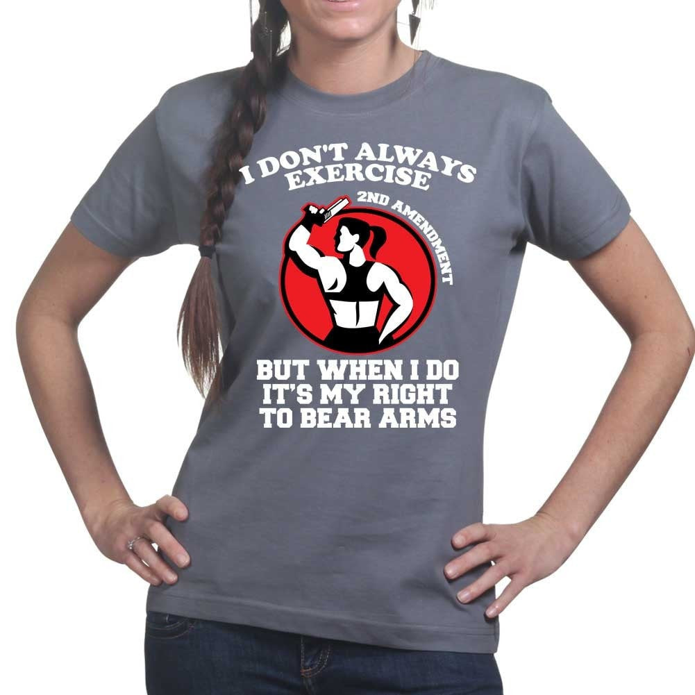 Exercise Your Right To Bear Arms Ladies T-shirt