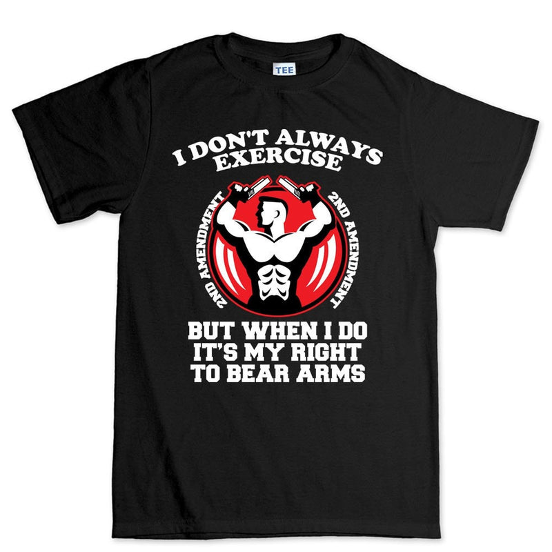 Exercise Your Right To Bear Arms Men's T-shirt