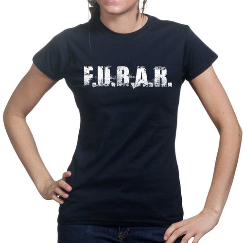 FUBAR (F.U.B.A.R.) Ladies T-shirt
