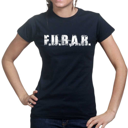 FUBAR (F.U.B.A.R.) Ladies T-shirt