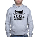 You Can't Fist Fight Tyranny Hoodie