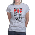 Follow Me Ladies T-shirt