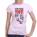 Follow Me Ladies T-shirt
